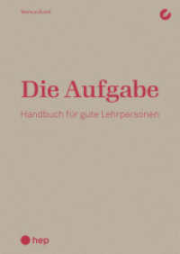 Die Aufgabe : Handbuch für gute Lehrpersonen （1. Auflage 2020. 2020. 100 S. 210.00 mm）