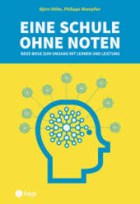 Eine Schule ohne Noten : Neue Wege zum Umgang mit Lernen und Leistung （1. Auflage. 2021. 136 S. 225.00 mm）