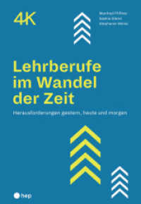 Lehrberufe im Wandel der Zeit : Herausforderungen gestern, heute und morgen （1. Auflage. 2022. 144 S. 270.00 mm）