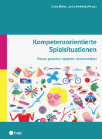Kompetenzorientierte Spielsituationen : Planen, gestalten, begleiten, dokumentieren （1. Auflage 2023. 2023. 276 S. 260.00 mm）