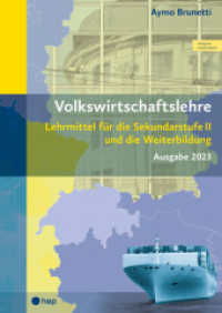 Volkswirtschaftslehre (Print inkl. eLehrmittel) : Lehrmittel für die Sekundarstufe II und die Weiterbildung （15. Aufl. 2023. 288 S. 29.7 cm）
