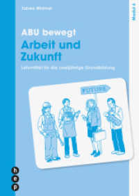 ABU bewegt - Arbeit und Zukunft | Modul 6, Neuauflage 2023 : Lehrmittel für die zweijährige Grundbildung （3. Aufl. 2023. 32 S. 29.7 cm）