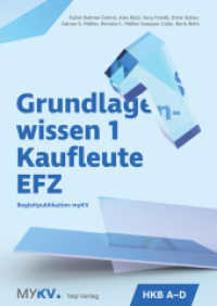Grundlagenwissen 1 Kaufleute EFZ - HKB A bis HKB D : Begleitpublikation myKV （1. Auflage. 2023. 344 S. 297.00 mm）