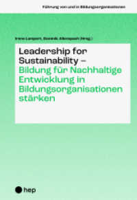 Leadership for Sustainability - Bildung f&uuml;r Nachhaltige Entwicklung in Bildungsorganisationen st&auml;rken (F&uuml;hrung von und in Bildungsorganisationen) （1. Auflage）
