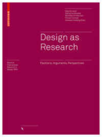 デザイン研究の現在<br>Design as Research : Positions, Arguments, Perspectives (Board of International Research in Design) （2016. 240 S. 23 b/w ld. 224 mm）