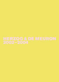 Herzog & de Meuron 2002-2004 （English）