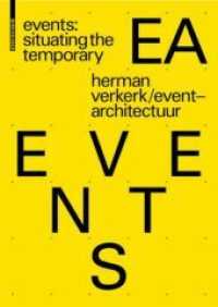 EVENTS: Situating the Temporary : Event Architecture by EventArchitectuur （2017. 704 S. 500 b/w and 500 col. ill. 240 mm）