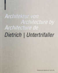 Architektur von Dietrich | Untertrifaller / Architecture by Dietrich | Untertrifaller / Architecture de Dietrich | Unter （2017. 392 S. 920 col. ill., 420 b/w img. 295 mm）