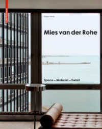 ミース・ファン・デア・ローエ：空間 - 素材 - 細部<br>Mies van der Rohe : Space - Material - Detail （2017. 144 S. 70 col. ill., 300 b/w ld. 280 mm）