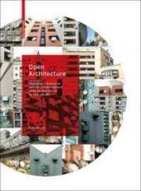 Open Architecture : Migration, Citizenship and the Urban Renewal of Berlin-Kreuzberg by IBA 1984/87 （2018. 416 S. 125 b/w and 280 col. ill. 240 mm）