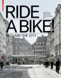 自転車で都市を取り戻す<br>Ride a bike! : Reclaim the City