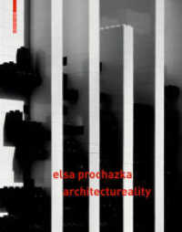 Elsa Prochazka - architectureality : raum & designstrategien / space & designstrategies （2018. 432 S. 437 col. ill. 280 mm）