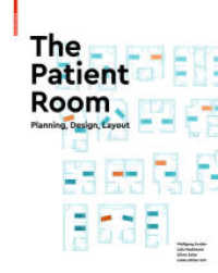 The Patient Room : Planning, Design, Layout （2020. 264 S. 200 b/w and 290 col. ill. 300 mm）