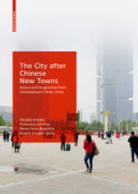 The City after Chinese New Towns : Spaces and Imaginaries from Contemporary Urban China （2019. 240 S. 65 b/w ill. 240 mm）