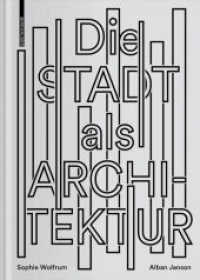 Die Stadt als Architektur （2019. 144 S. 18 col. ill., 18 col. img. 240 mm）