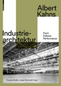 Albert Kahns Industriearchitektur : Form Follows Performance （2019. 240 S. 50 b/w and 125 col. ill. 330 mm）