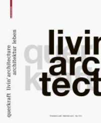 querkraft - livin' architecture / Architektur leben （2019. 288 S. 570 col. ill. 280 mm）