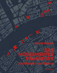 Das Museumsufer Frankfurt : Architekten und Bauten （2020. 176 S. 205 b/w and 168 col. ill. 280 mm）