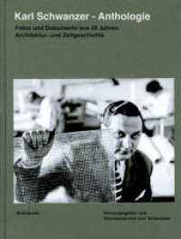 Karl Schwanzer Anthologie : Fotos Und Dokumente Aus 28 Jahren Architektur Und Zeitgeschichte