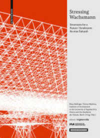 Stressing Wachsmann : Structures for a Future / Strukturen für eine Zukunft (Edition Angewandte) （2020. 384 S. 104 b/w and 118 col. ill. 235 mm）