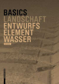 Basics Entwurfselement Wasser (Basics Landschaft) （2. Aufl. 2019. 80 S. 80 b/w ill., 80 b/w ld. 220 mm）