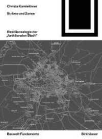 Ströme und Zonen : Eine Genealogie der "funktionalen Stadt" (Bauwelt Fundamente 167) （2020. 376 S. 80 b/w ill. 190 mm）
