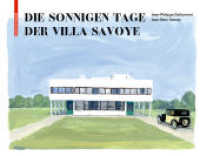 Die sonnigen Tage der Villa Savoye （2020. 60 S. 9 b/w and 45 col. ill. 170 x 220 mm）