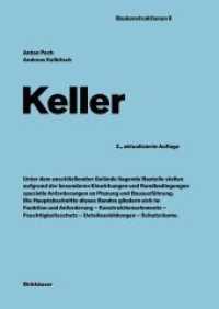 Keller (Baukonstruktionen 6) （2. Aufl. 2021. 149 S. 78 b/w and 99 col. ill., 56 b/w tbl. 242 mm）