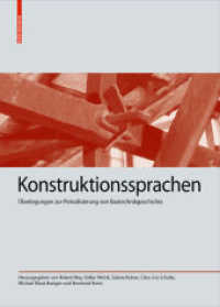Konstruktionssprachen : Überlegungen zur Periodisierung von Bautechnikgeschichte (Kulturelle und technische Werte historischer Bauten 5) （2020. 254 S. 125 b/w ill. 280 mm）