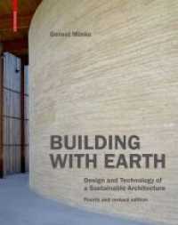 Building with Earth : Design and Technology of a Sustainable Architecture Fourth and revised edition （2021. 224 S. 236 b/w and 100 col. ill., 280 b/w ld. 280 mm）