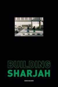 Building Sharjah （2021. 440 S. 220 b/w and 330 col. ill. 270 mm）