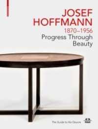 JOSEF HOFFMANN 1870-1956: Progress Through Beauty : The Guide to His Oeuvre （2021. 456 S. 310 b/w and 480 col. ill. 305 mm）