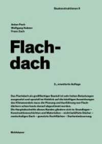 Flachdach (Baukonstruktionen 9) （2. Aufl. 2021. 204 S. 58 b/w and 80 col. ill., 59 b/w tbl. 242 mm）