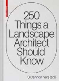 250 Things a Landscape Architect Should Know （2021. 512 S. 280 col. ill. 190 mm）