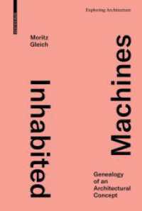 Inhabited Machines : Genealogy of an Architectural Concept (Exploring Architecture) （2022. 400 S. 87 b/w ill. 240 mm）