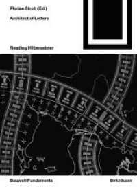 Architect of Letters : Reading Hilberseimer (Bauwelt Fundamente 174) （2022. 336 S. 137 b/w ill. 190 mm）