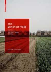 The Enriched Field : Urbanising the Central Plains of China （2022. 240 S. 41 b/w and 87 col. ill. 240 mm）