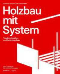 Holzbau mit System : Tragkonstruktion und Schichtaufbau （4. Aufl. 2024. 488 S. 883 b/w and 507 col. ill. 290 mm）