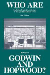Who Are Godwin and Hopwood? : Exploring Tropical Architecture in the Age of the Climate Crisis （2024. 304 S. 200 b/w and 200 col. ill. 280 mm）