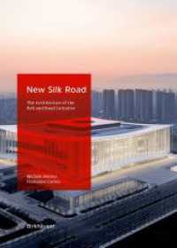 New Silk Road : The Architecture of the Belt and Road Initiative （2025. 232 S. 60 b/w and 116 col. ill. 240 mm）