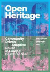 Open Heritage : Community-Driven Adaptive Reuse in Europe: Best Practice （2023. 216 S. 74 col. ill. 165 x 240 mm）