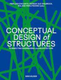 Conceptual Design of Structures : Connecting Engineering and Architecture （2024. 224 S. 213 col. ill. 260 mm）