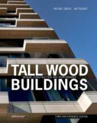 Tall Wood Buildings : Design, Construction and Performance Third and expanded edition （3. Aufl. 2025. 264 S. 120 b/w and 250 col. ill., 120 b/w ld. 280 mm）