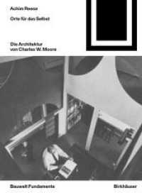 Orte für das Selbst: Die Architektur von Charles W. Moore (Bauwelt Fundamente 177) （2024. 272 S. 20 b/w ill., 20 b/w ld. 190 mm）
