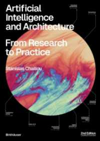Artificial Intelligence and Architecture : From Research to Practice （2. Aufl. 2025. 288 S. 42 b/w and 55 col. ill. 240 mm）
