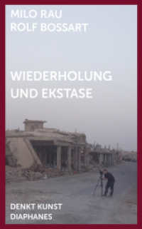 Wiederholung und Ekstase : Ästhetisch-politische Grundbegriffe des International Institute of Political Murder (DENKT KUNST) （2017. 272 S. 22.5 cm）