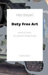 Duty Free Art : Kunst in Zeiten des globalen Bürgerkriegs （2018. 256 S. zahlr. Abb. 21 cm）