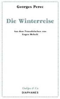 Die Winterreise (Oulipo & Co) （2018. 32 S. 16.5 cm）