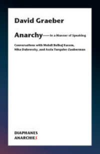 Anarchy-In a Manner of Speaking : Conversations with Mehdi Belhaj Kacem, Nika Dubrovsky, and Assia Turquier-Zauberman (Anarchies) （2020. 204 S. 18.5 cm）