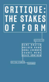 Critique: The Stakes of Form (Critical Stances) （2020. 352 S. zahlr. Abb. 20 cm）